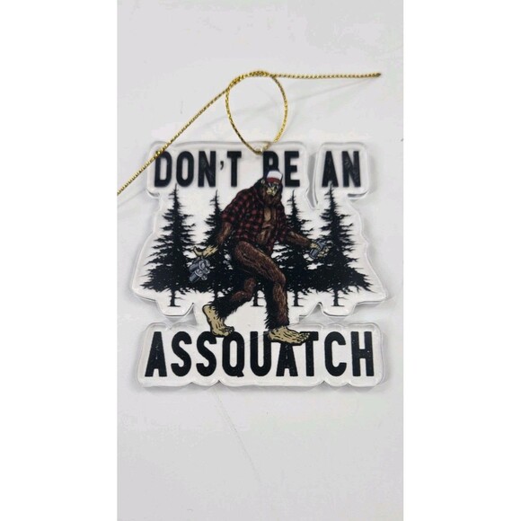 Don't Be An Assquatch Bigfoot 3" Rearview Mirror Window Car Charm Ornament - Picture 1 of 4